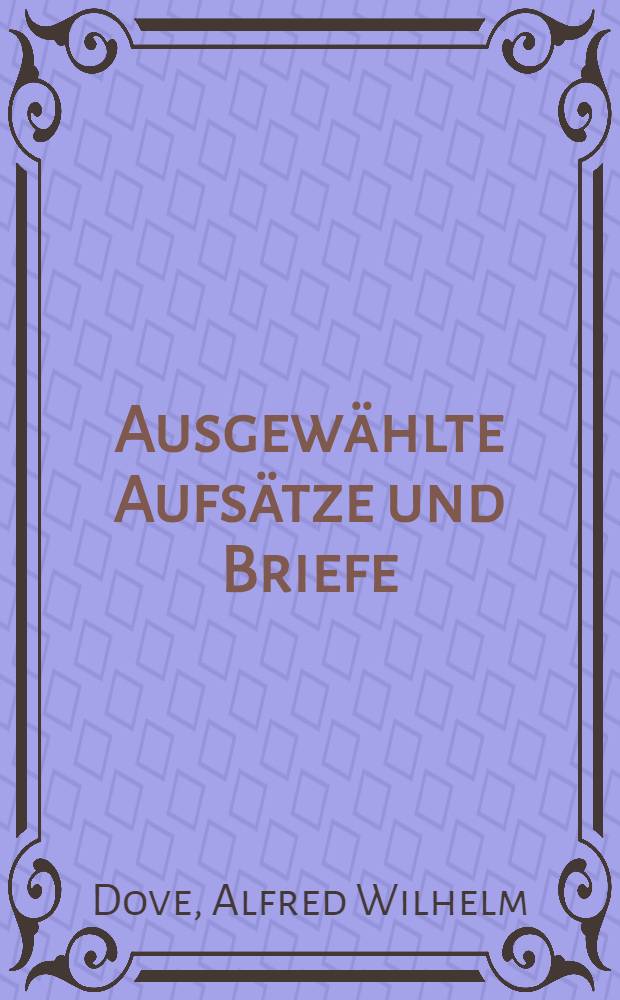 Ausgewählte Aufsätze und Briefe