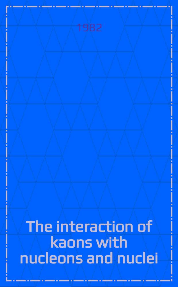 The interaction of kaons with nucleons and nuclei
