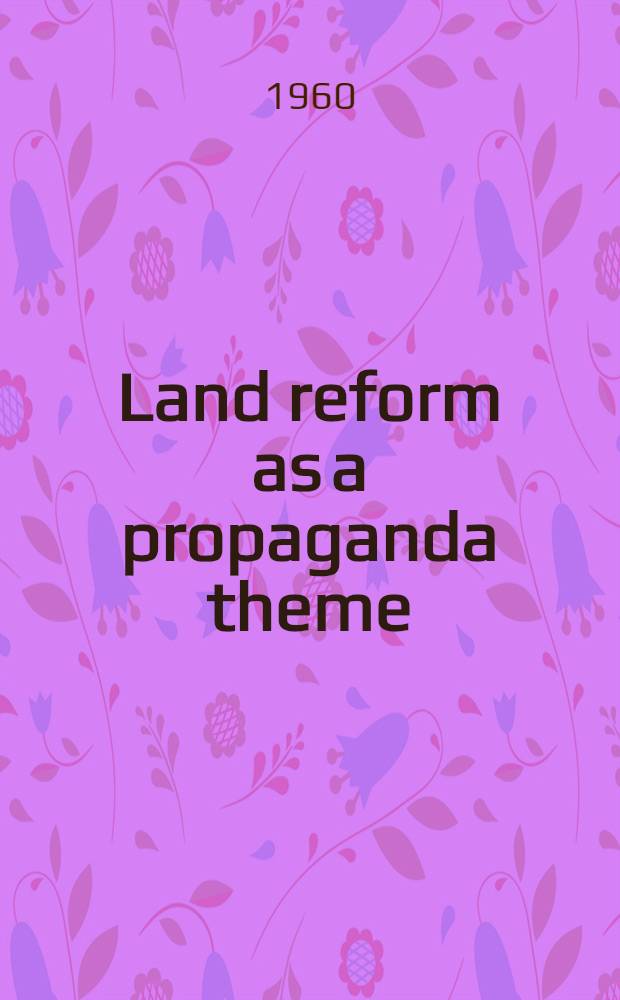Land reform as a propaganda theme