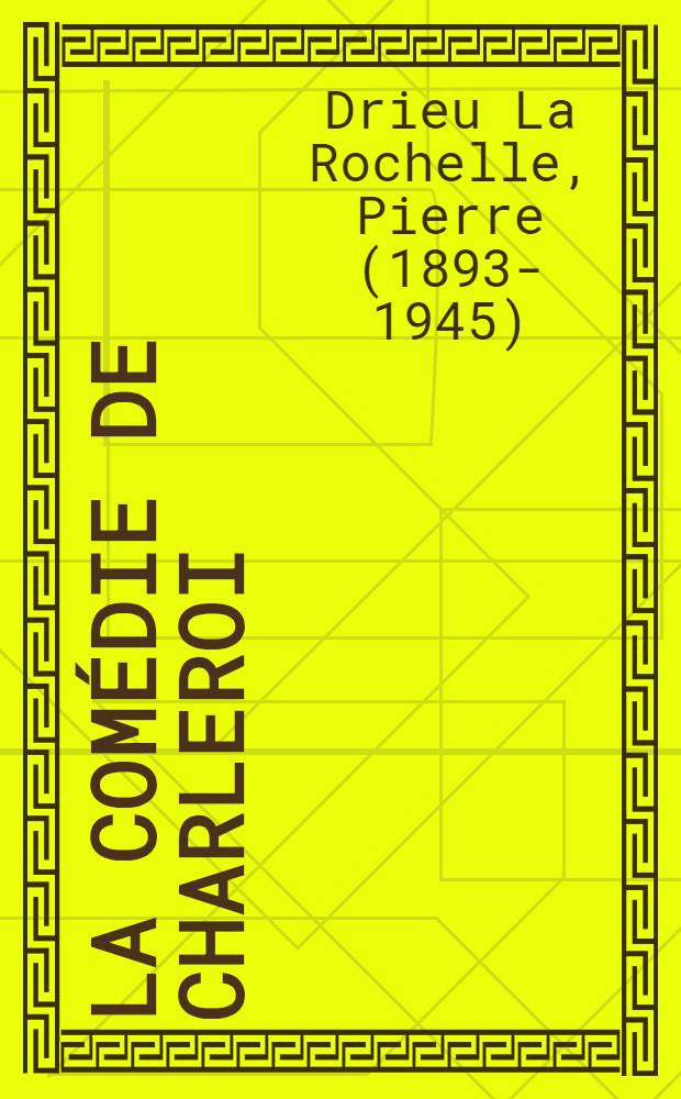 La comédie de Charleroi : Nouvelle