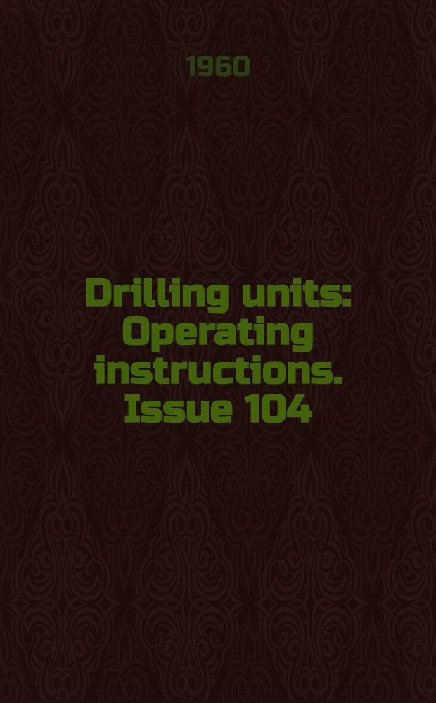 Drilling units : Operating instructions. Issue 104 : Combination bhook blocks