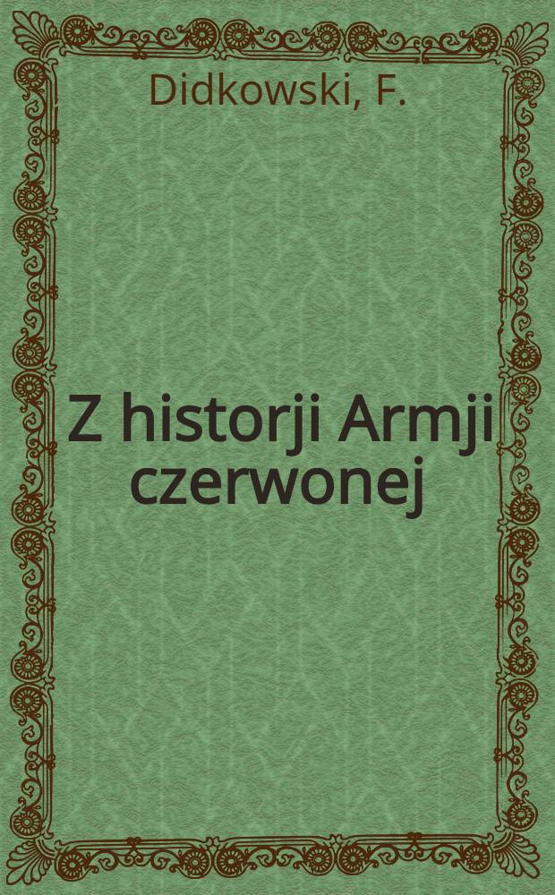 ... Z historji Armji czerwonej : (Szkice dla pionierów)