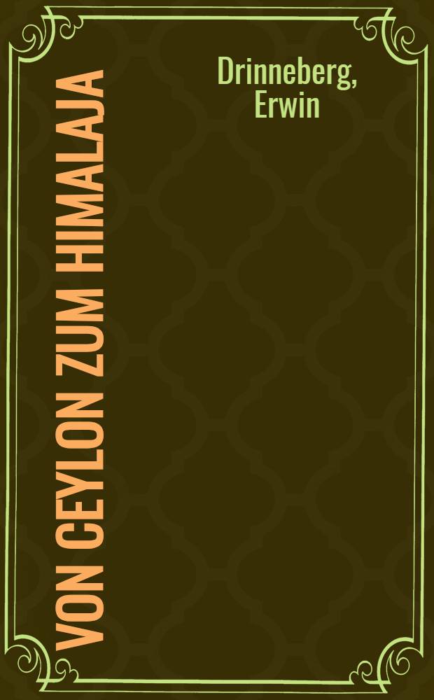 Von Ceylon zum Himalaja : Mit 41 Originalaufnahmen des Verfassers