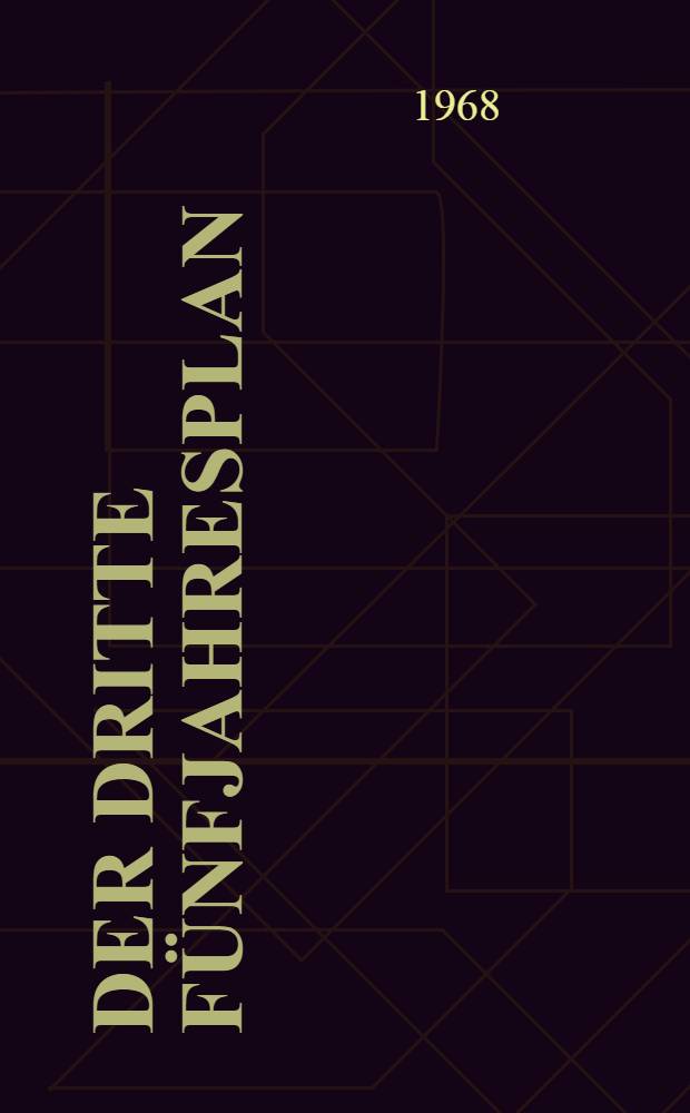 Der Dritte Fünfjahresplan : 1965-1970