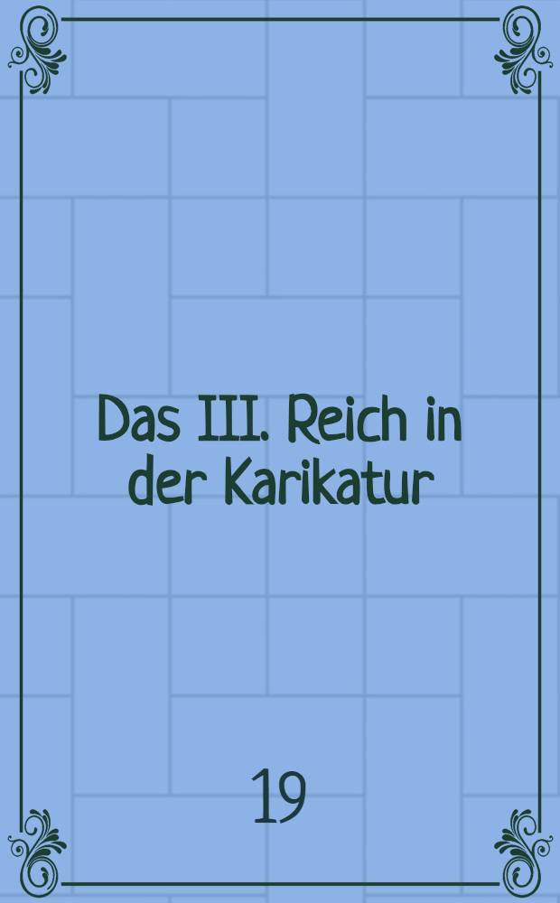 Das III. Reich in der Karikatur