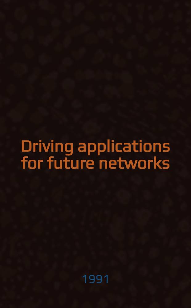 Driving applications for future networks