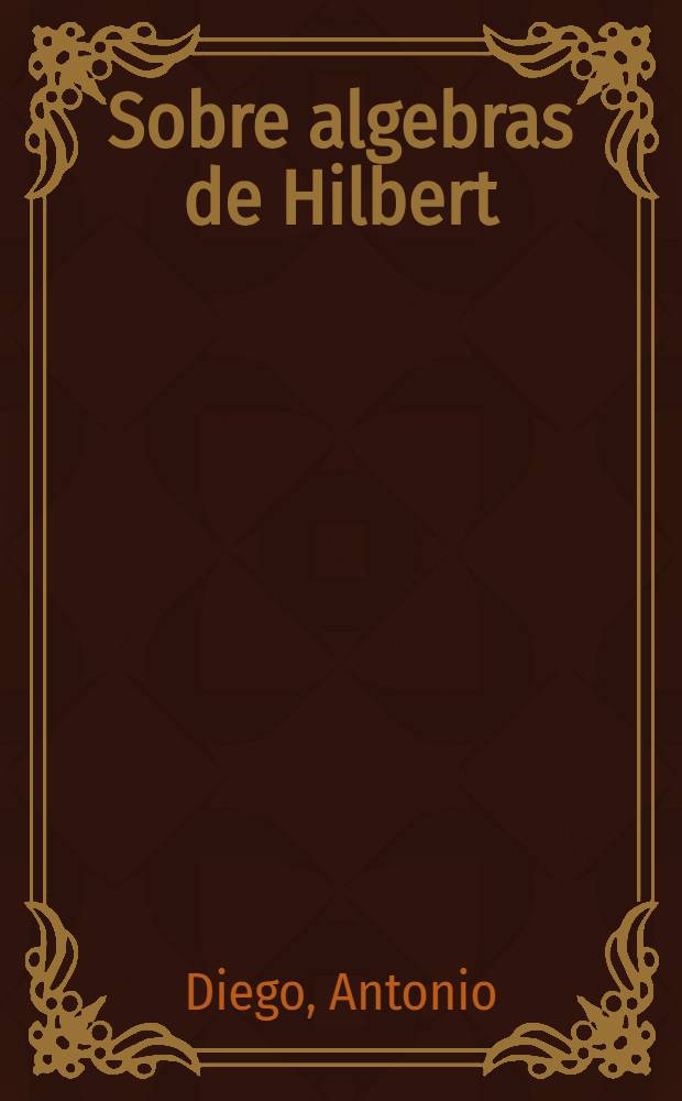 Sobre algebras de Hilbert