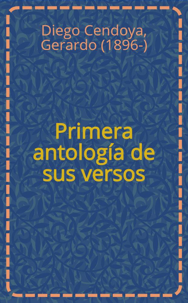 Primera antología de sus versos (1918-1941)