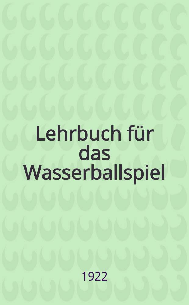 Lehrbuch für das Wasserballspiel