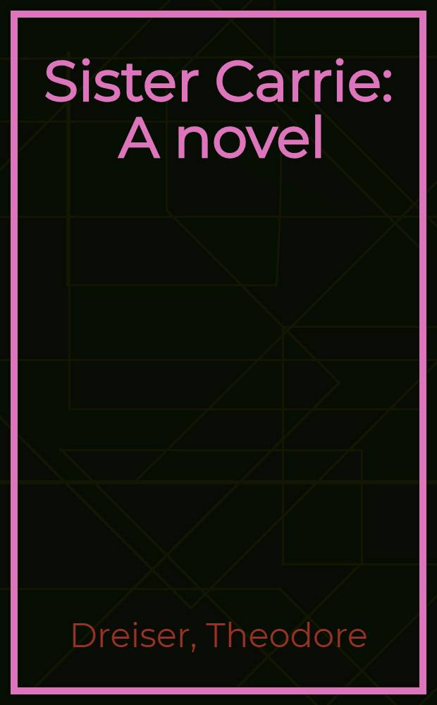 Sister Carrie : A novel
