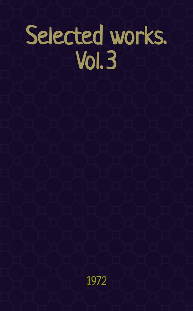 Selected works. Vol. 3