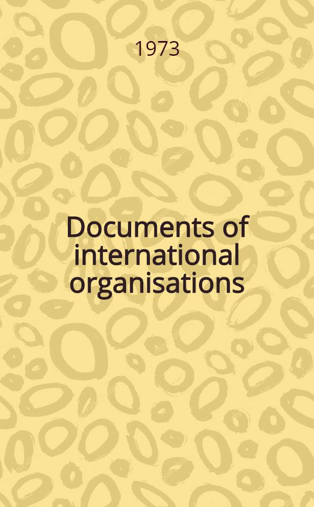 Documents of international organisations; a bibliographic handbook covering the United Nations and other intergovernmental organisations