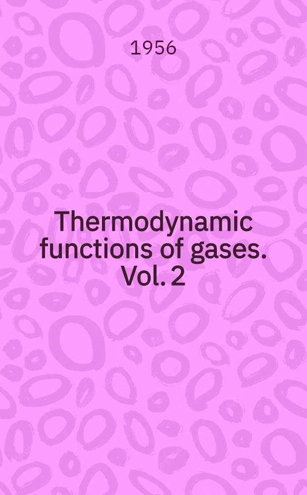Thermodynamic functions of gases. Vol. 2 : Air, acetylene, ethylene, propane and argon