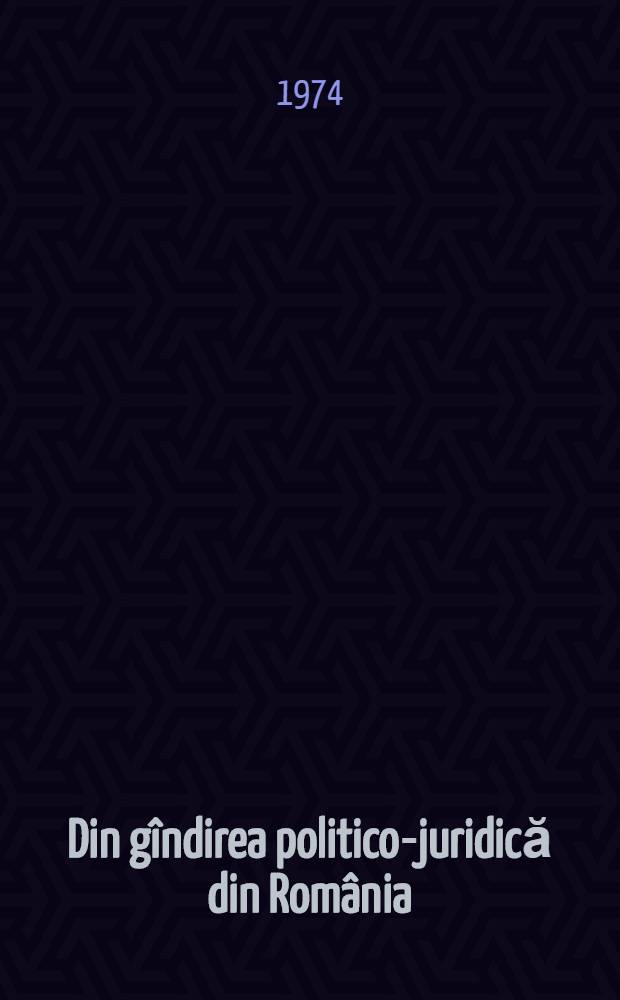 Din gîndirea politico-juridică din România : Figuri reprezentative