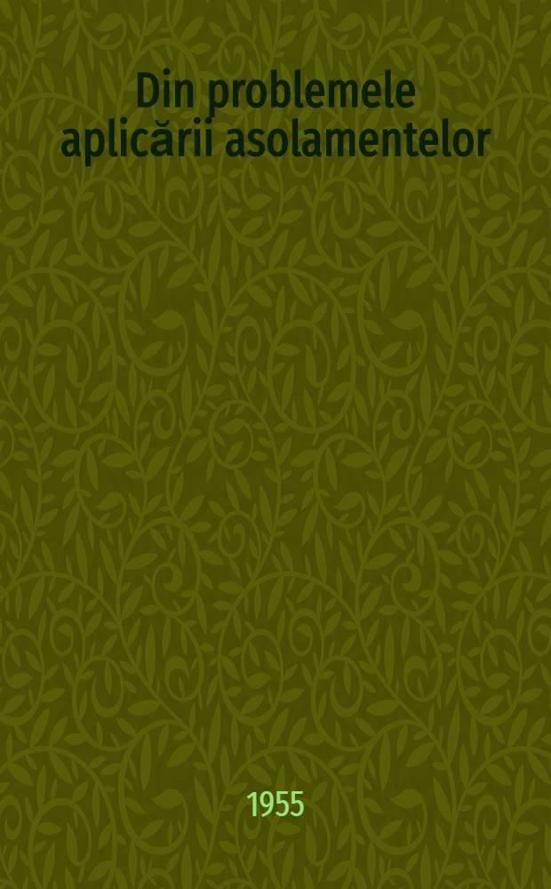 Din problemele aplicării asolamentelor