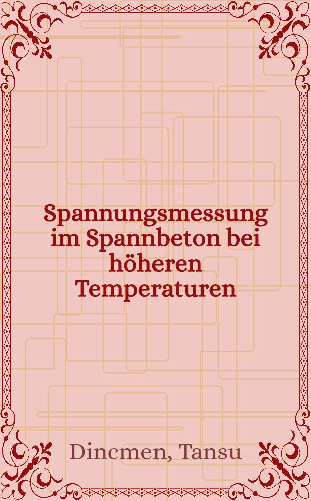Spannungsmessung im Spannbeton bei höheren Temperaturen