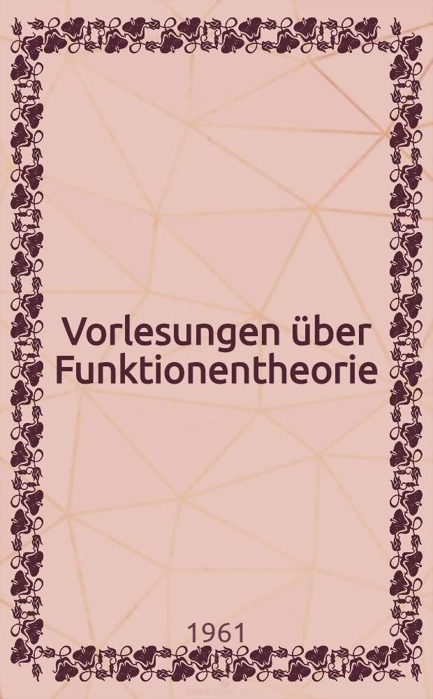 Vorlesungen über Funktionentheorie