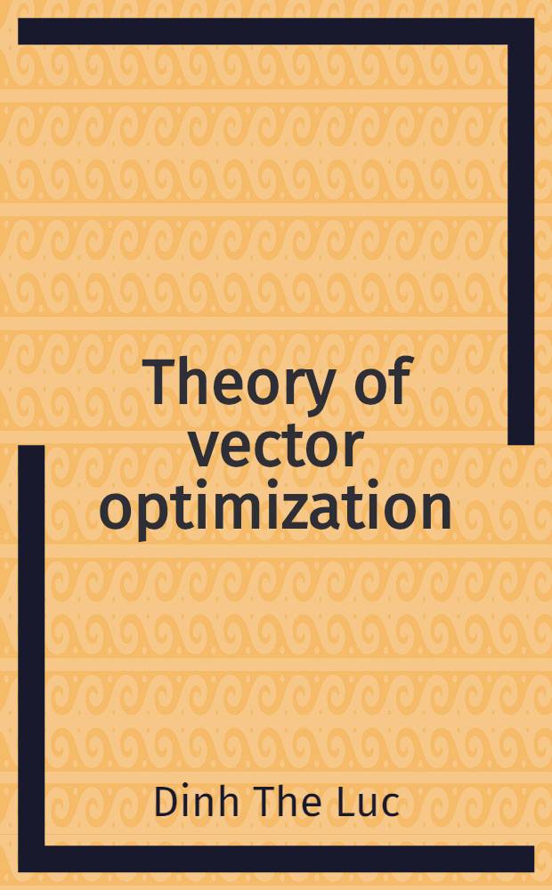 Theory of vector optimization