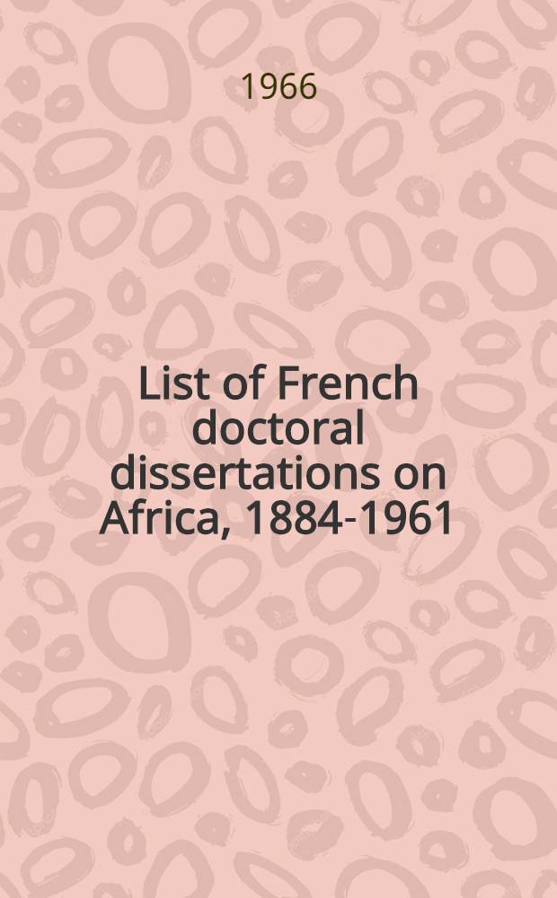 List of French doctoral dissertations on Africa, 1884-1961