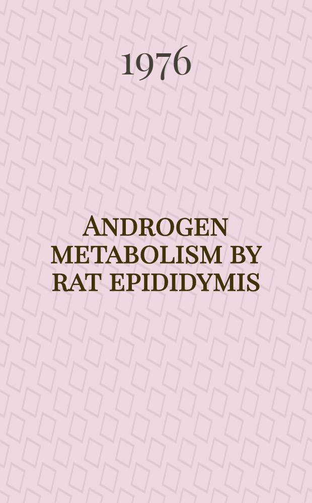 Androgen metabolism by rat epididymis