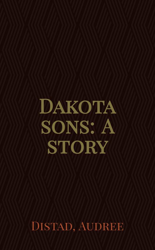 Dakota sons : A story