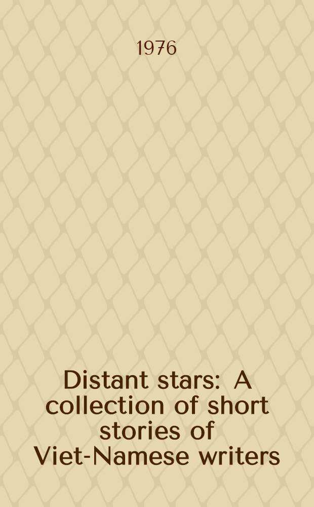 Distant stars : A collection of short stories of Viet-Namese writers