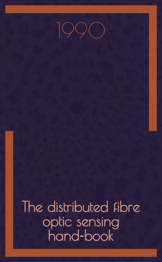 The distributed fibre optic sensing hand-book
