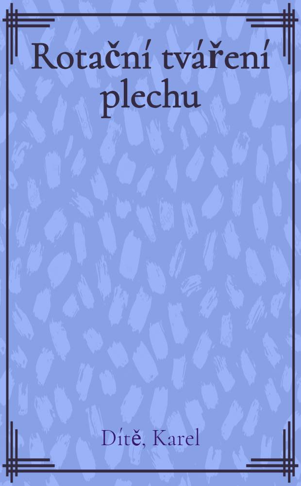 Rotační tváření plechu : Pomůcka