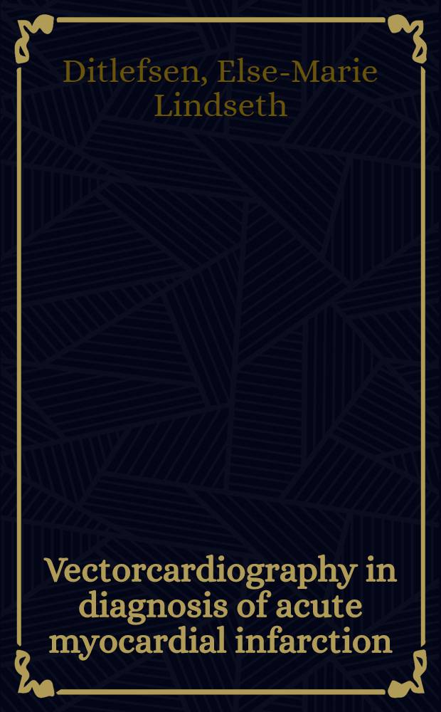 Vectorcardiography in diagnosis of acute myocardial infarction : A study of 300 cases and 70 normal subjects with McFree-Parungao's method