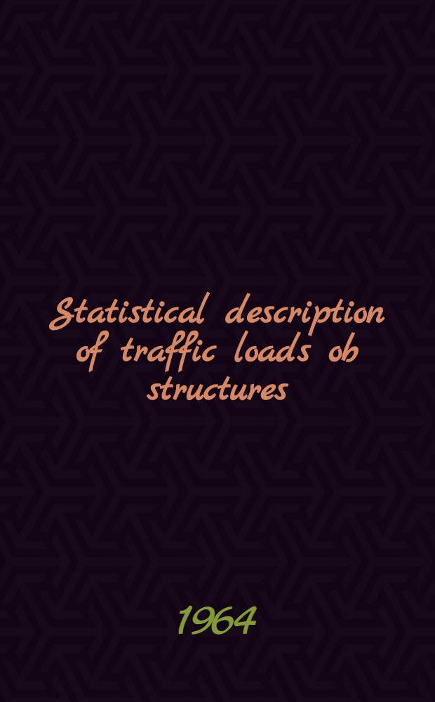 Statistical description of traffic loads ob structures