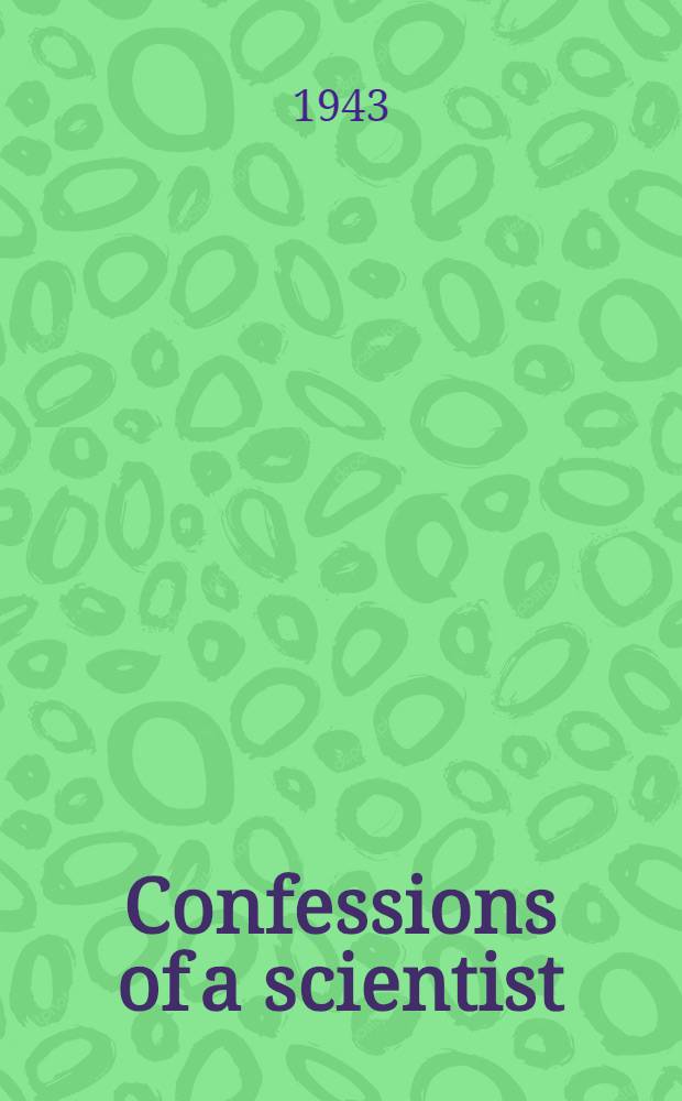 Confessions of a scientist