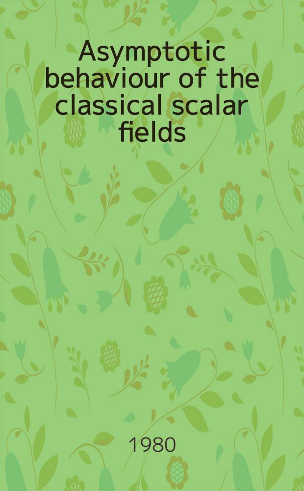 Asymptotic behaviour of the classical scalar fields