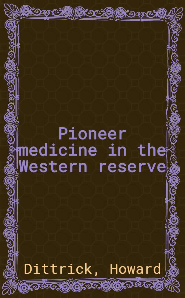 Pioneer medicine in the Western reserve