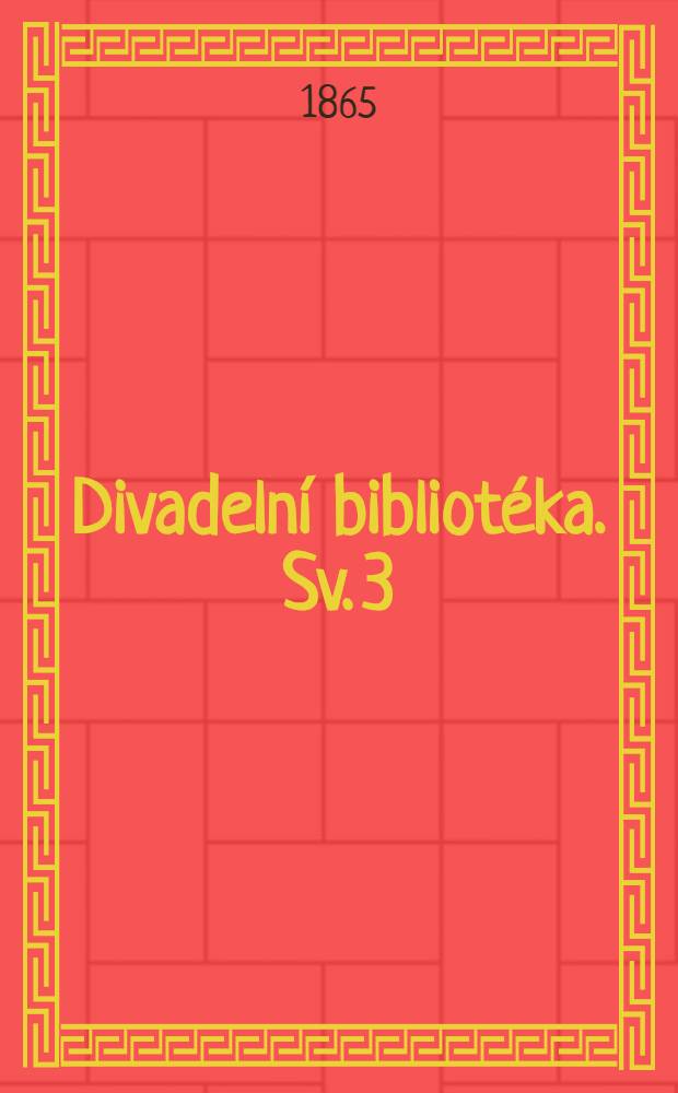 Divadelní bibliotéka. Sv. 3 : Ďáblův podíl. Pan Čapek, aneb Což mne nikdo nezná?