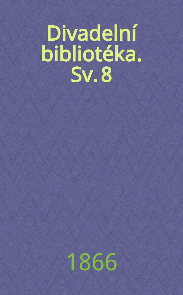 Divadelní bibliotéka. Sv. 8 : Vězení