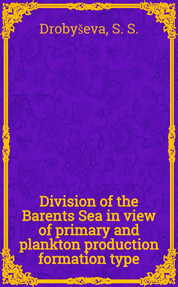 Division of the Barents Sea in view of primary and plankton production formation type