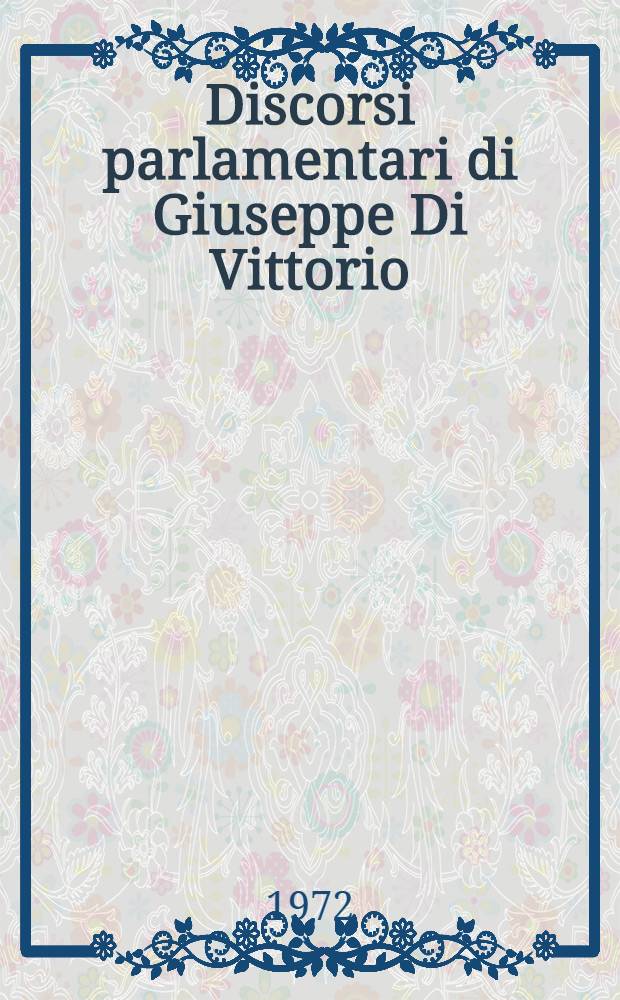 Discorsi parlamentari di Giuseppe Di Vittorio
