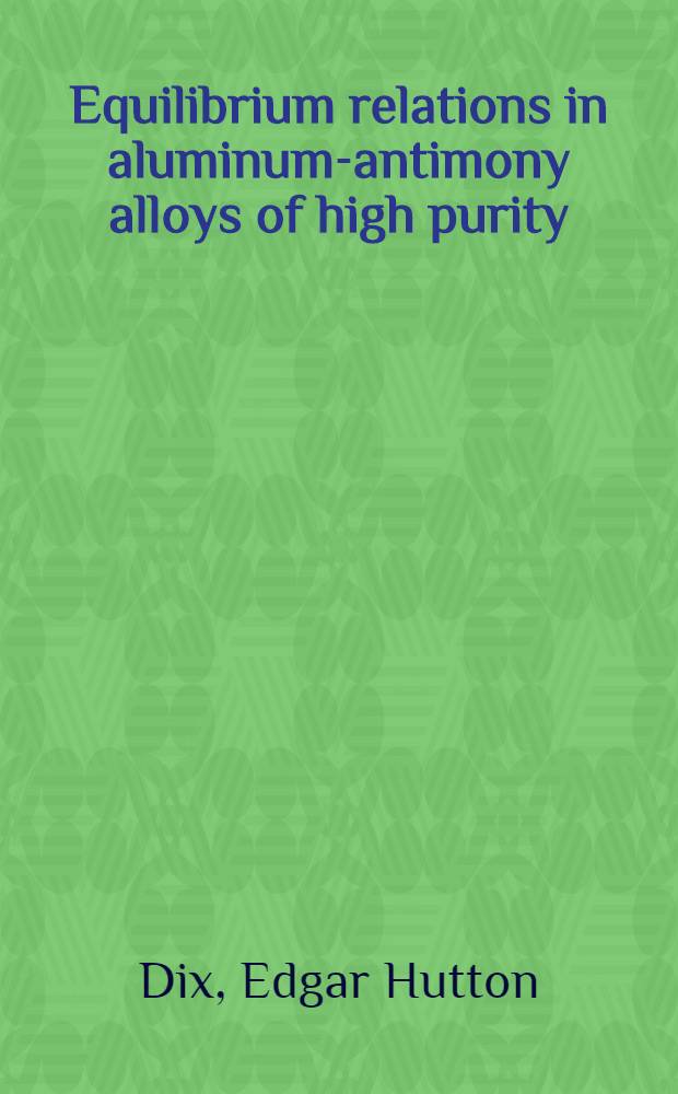 Equilibrium relations in aluminum-antimony alloys of high purity