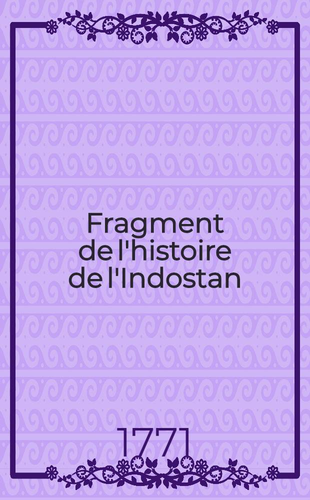 Fragment de l'histoire de l'Indostan