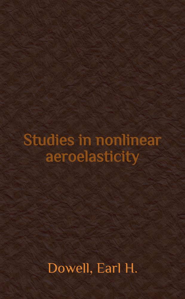 Studies in nonlinear aeroelasticity