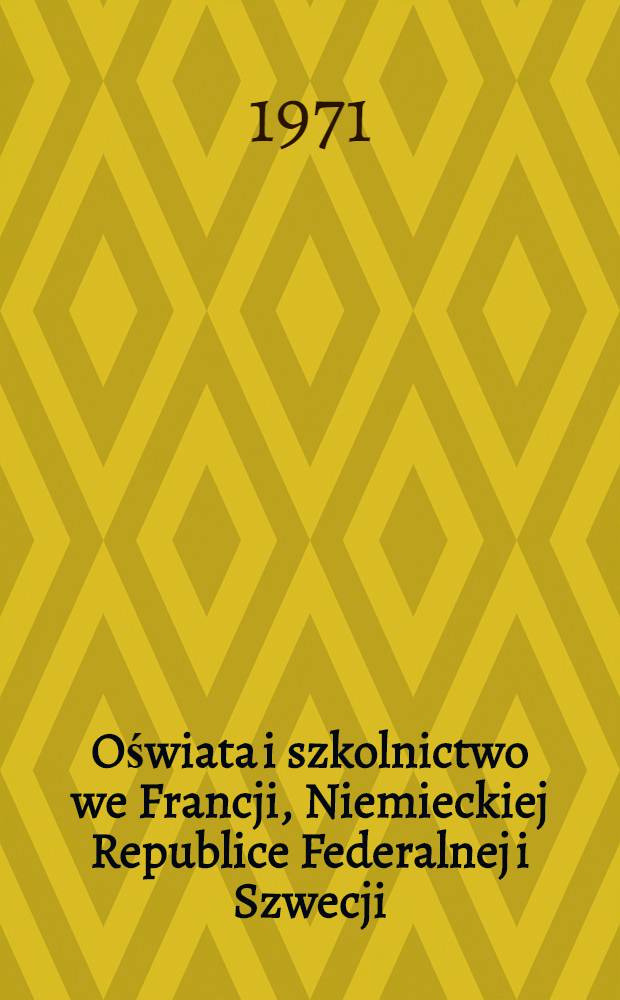 Oświata i szkolnictwo we Francji, Niemieckiej Republice Federalnej i Szwecji