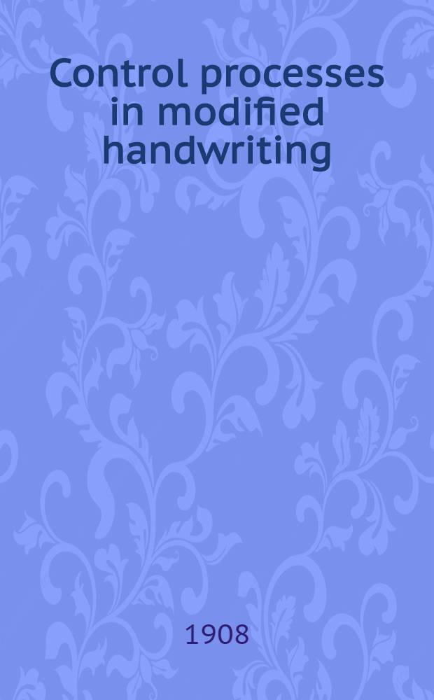 Control processes in modified handwriting : An experimental study