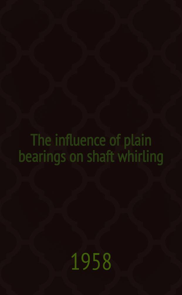 The influence of plain bearings on shaft whirling