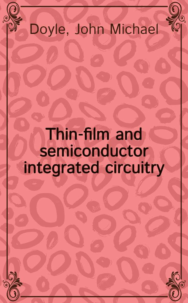 Thin-film and semiconductor integrated circuitry