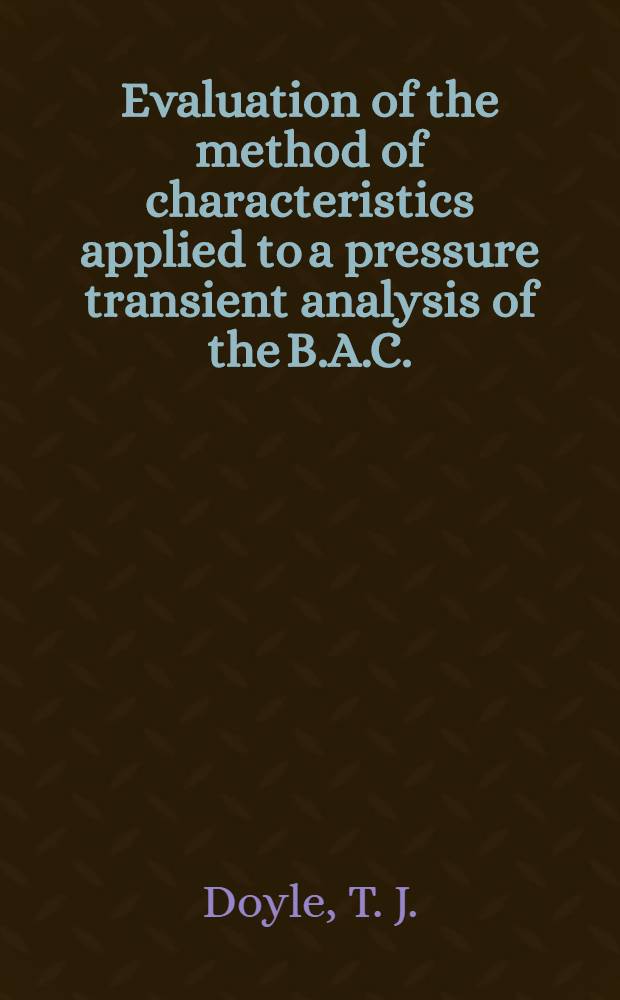 Evaluation of the method of characteristics applied to a pressure transient analysis of the B.A.C./S.N.I.A.S. : Concorde-refuelling system
