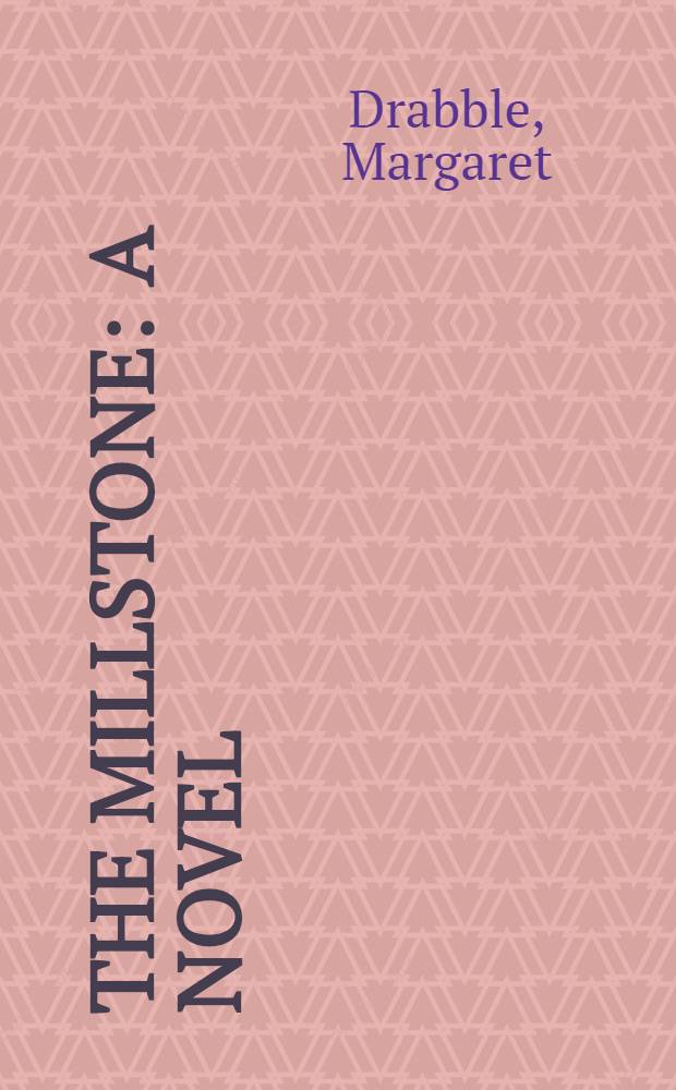 The millstone : A novel