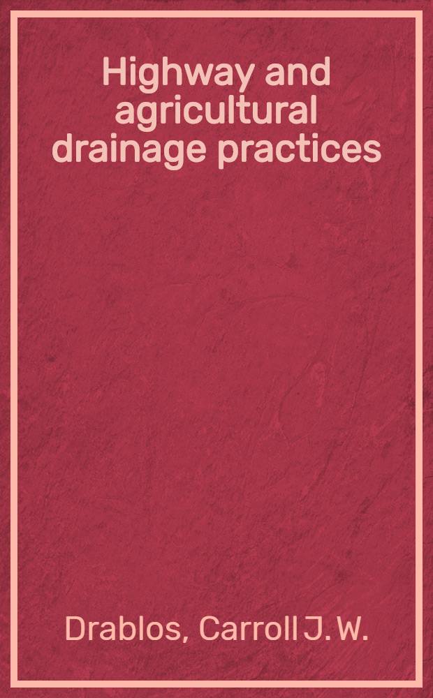 Highway and agricultural drainage practices
