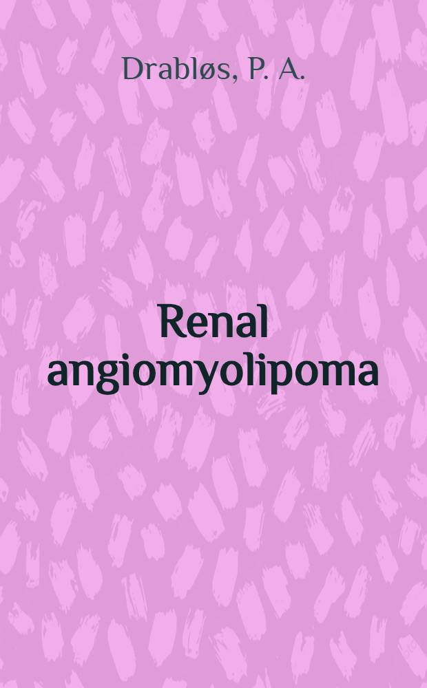 Renal angiomyolipoma