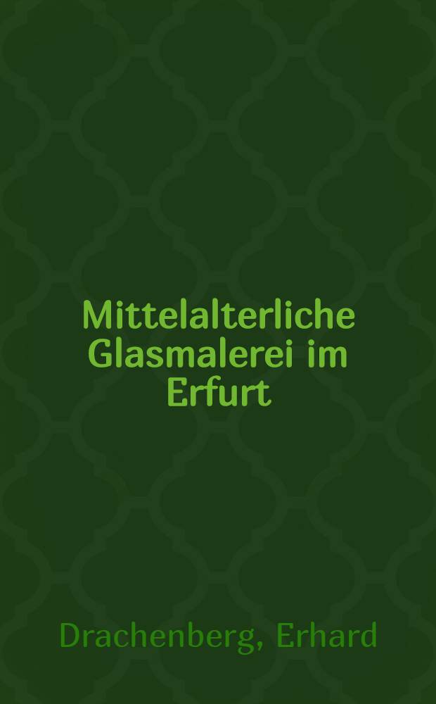 Mittelalterliche Glasmalerei im Erfurt : Album