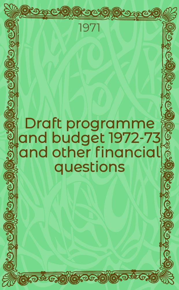 Draft programme and budget 1972-73 and other financial questions